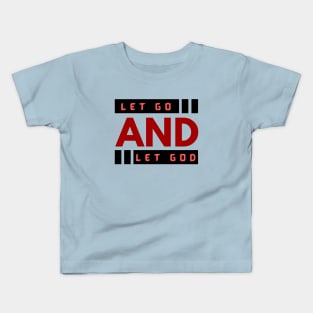 Let Go and Let God | Christian Kids T-Shirt